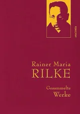 Rainer Maria Rilke - Gesammelte Werke (IRIS®-Leinen) (Rainer Maria Rilke) [Gebundene Ausgabe]