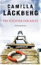 Die Töchter der Kälte (Ein Falck-Hedström-Krimi, Band 3) (Camilla Läckberg) [Taschenbuch]