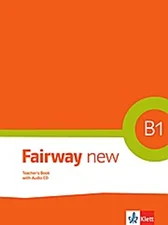 Fairway new B1. Teacher\ s Book + Audio-CD