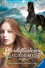 Pferdeflüsterer-Academy, Band 2: Ein geheimes Versprechen (Gina Mayer)