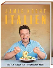 Jamie kocht Italien Aus dem Herzen der italienischen Küche (Jamie Oliver) [gebundene Ausgabe]