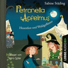 Petronella Apfelmus - Hexenfest und Waldgeflüster (Sabine Städing)