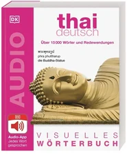 Visuelles Wörterbuch Thai Deutsch: Mit Audio-App - jedes Wort gesprochen (ISBN: 9783831029839)