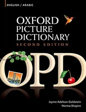 Oxford Picture Dictionary Second Edition: English-Arabic Edition: Bilingual Dictionary for Arabic-speaking teenage and adult students of English (ISBN: 9780194740104)