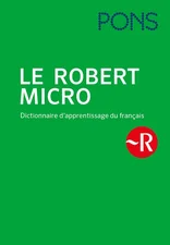 PONS Le Robert Micro: Le dictionnaire dápprentissage du francais - Das einsprachige Französischwörterbuch! (ISBN: 9783125160118)