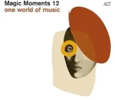 Magic Moments 12 - One World of Music (CD)
