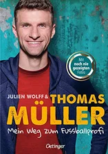 Mein Weg zum Fußballprofi (Thomas Müller) [Gebundene Ausgabe]