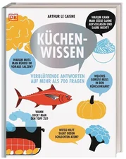 Dorling Kindersley Verlag Küchenwissen Verblüffende Antworten auf mehr als 700 Fragen (Arthur Le Caisne) [gebundene Ausgabe]
