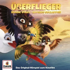 Die Überflieger - Kleine Vögel,großes Geklapper [Hörbuch-CD]