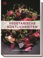 Vegetarische Köstlichkeiten: Neue Rezepte (Yotam Ottolenghi) [Gebundene Ausgabe]
