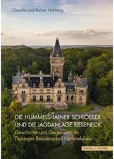 Die Hummelshainer Schlösser und die Jagdanlage Rieseneck: Geschichte und Gegenwart im Thüringer Residenzdorf Hummelshain (Claudia Hohberg) [Taschenbuch]